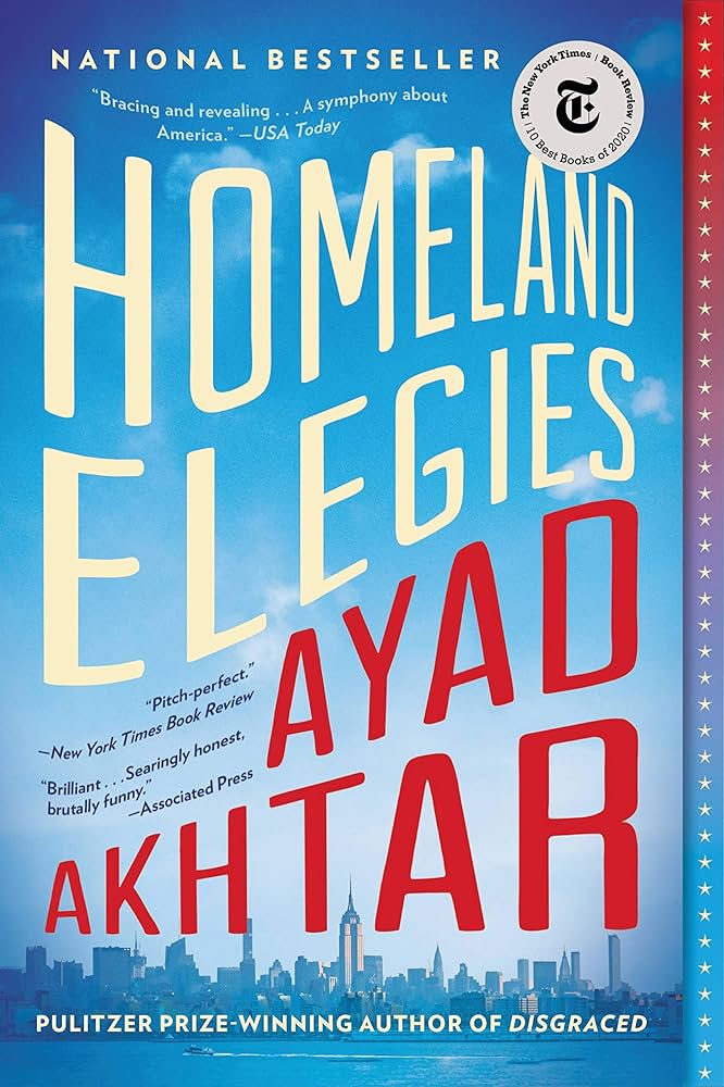 Homeland Elegies - Ayad Akhtar