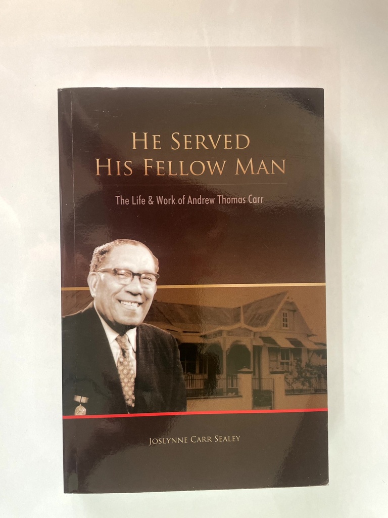 He Served His Fellow Man - Andrew Thomas Carr