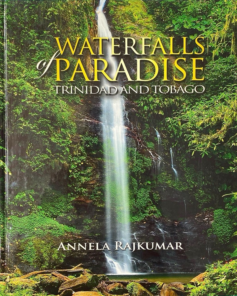 Waterfalls of Paradise: Trinidad and Tobago- Annela Rajkumar