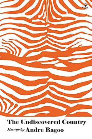 The Undiscovered Country - Andre Bagoo