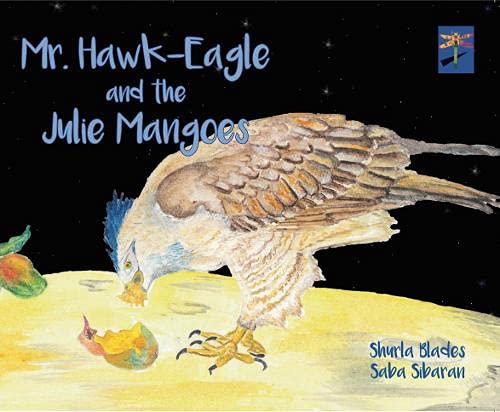 Mr. Hawk-Eagle and the Julie Mangoes - Shurla Blades