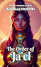 The Order of Ja'el - Jeanelle Frontin