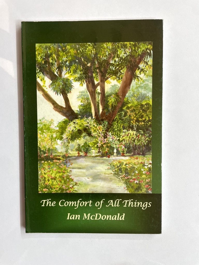 The Comfort of All Things- Ian Mc Donald