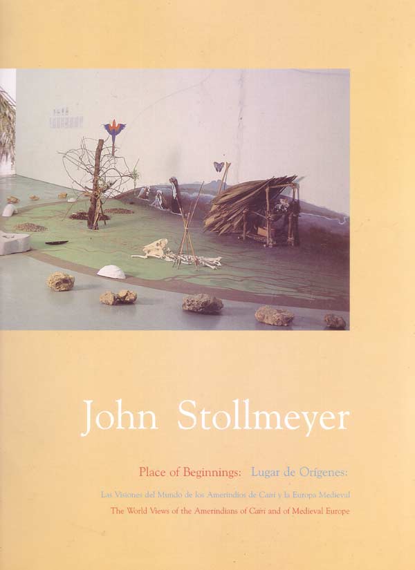Place of Beginnings The world Views of the Amerindians of Cairi and Medieval Europe - John Stollmeyer