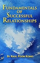 Fundamentals of Successful Relationships - Raul Phillip Poon Kong