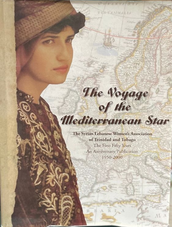 The Voyage of the Mediterranean Star- The Syrian Lebanese Women's Association of Trinidad and Tobago
