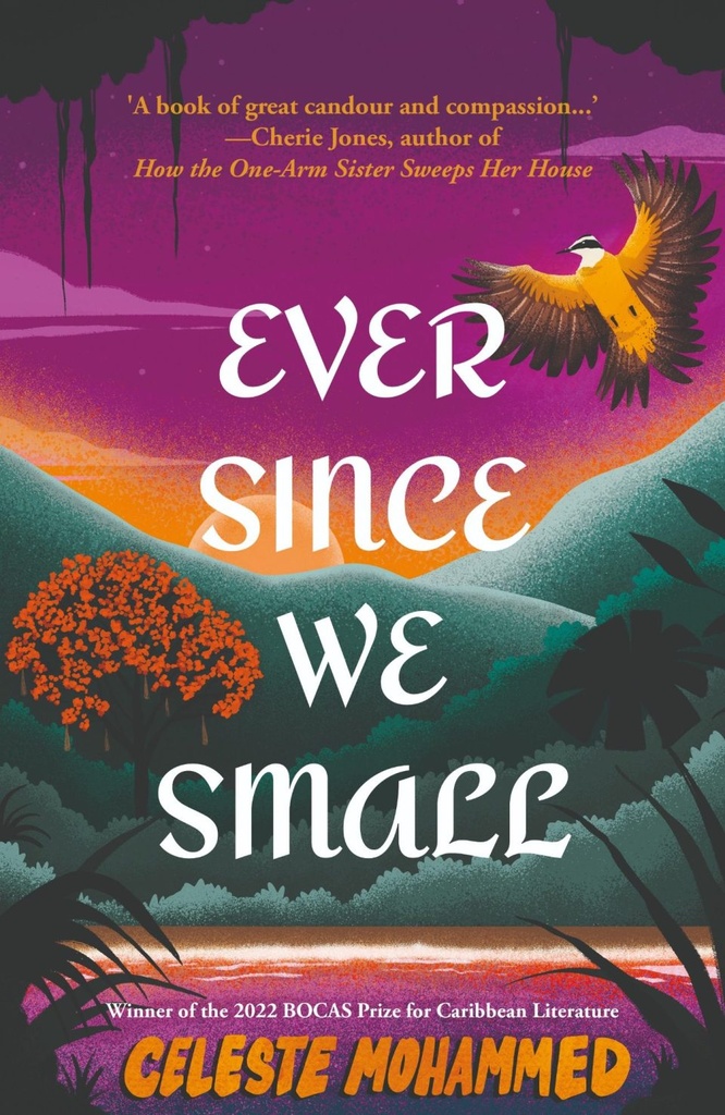 Ever Since We Small - Celeste Mohammed