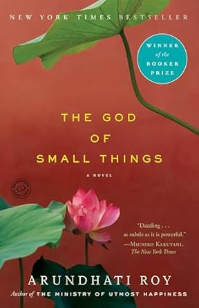 The God of Small Things - Arundhati Roy
