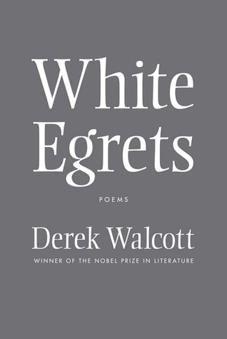 White Egrets  (p/b) - Derek Walcott