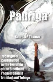 Panriga - Tacarigua's Contribution to the Evolution of the Steelband Phenomenon in Trinidad & Tobago