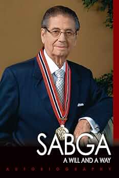 Sabga: A Will and A Way h/c - Anthony N. Sabga