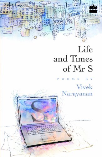 Life and Times of Mr S - Poems- Vivek Narayanan