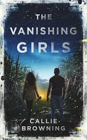 The Vanishing Girls - Callie Browning