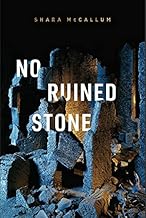No Ruined Stone - Shara McCallum