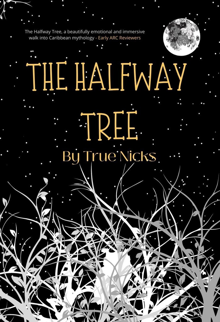 The Halfway Tree: Parts 1 & 2 - True Nicks