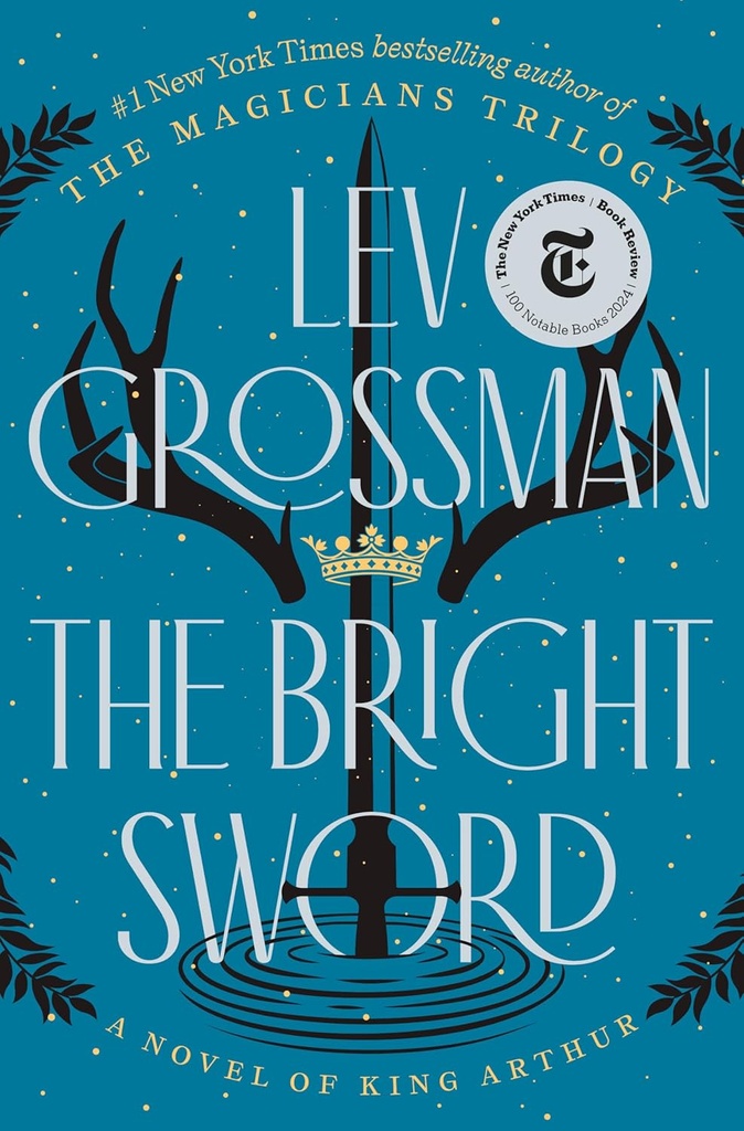 The Bright Sword - Lev Grossman