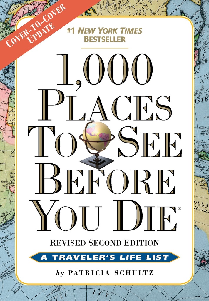 1000 Places to See Before You Die - Patricia Schultz