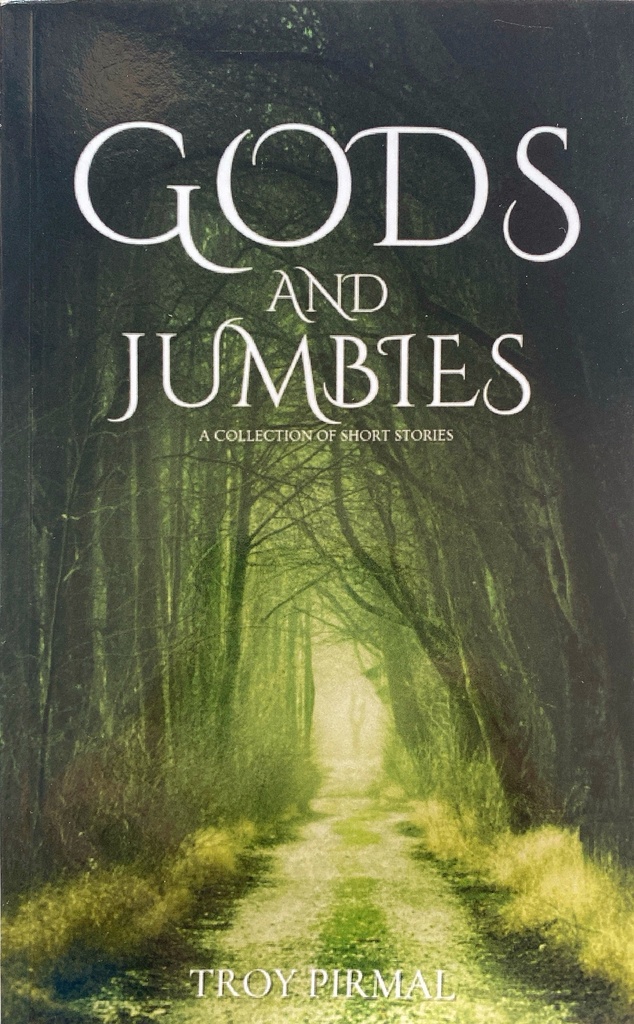GODS AND JUMBIES - Troy Pirmal