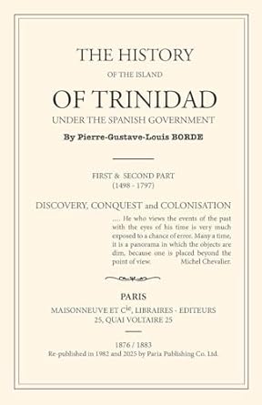 The History of the Island of Trinidad under the Spanish Government 