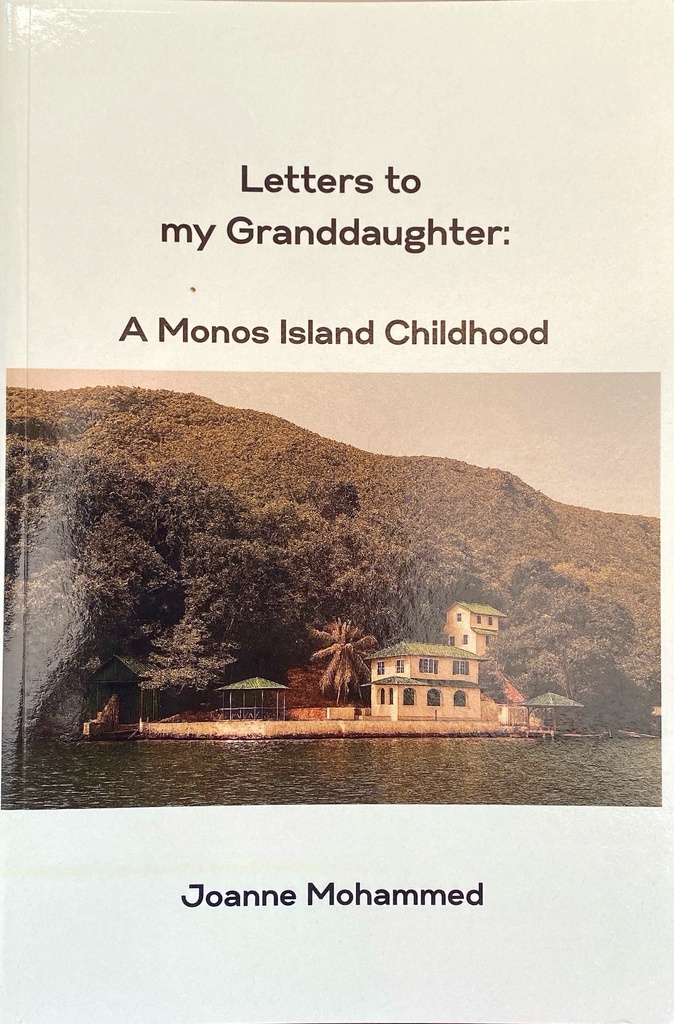 Letters to my Granddaughter  A Monos Island Childhood- J.Mohammed