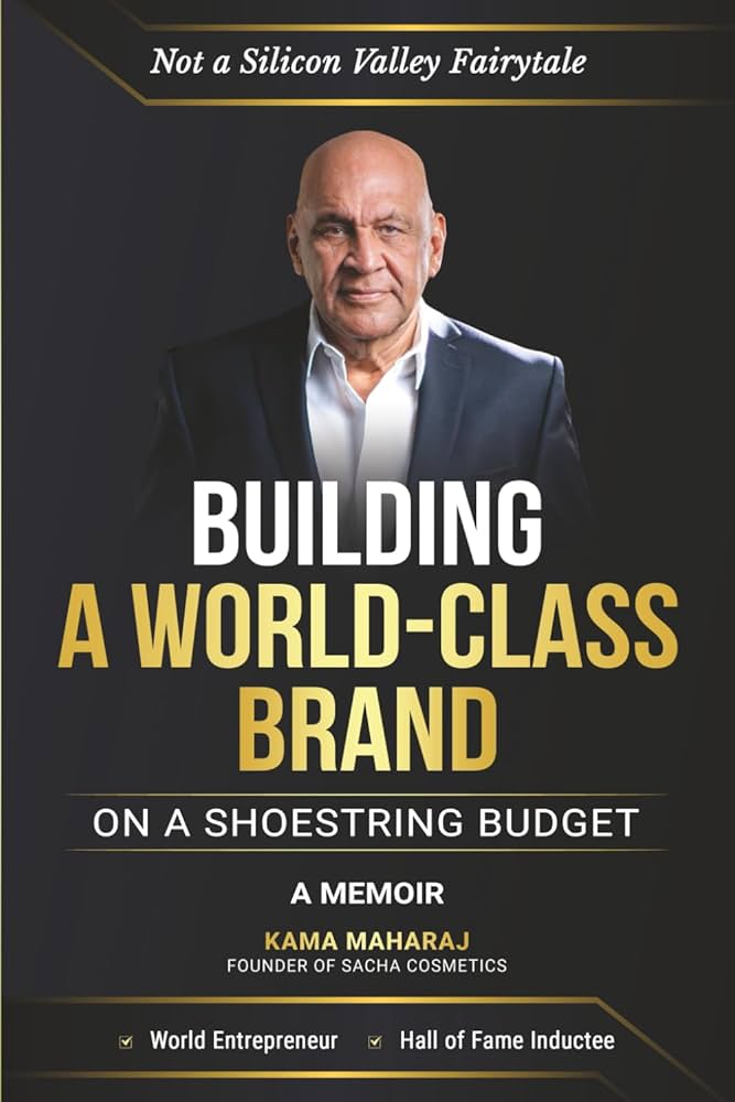 BUILDING A WORLD-CLASS BRAND: on a shoestring budget