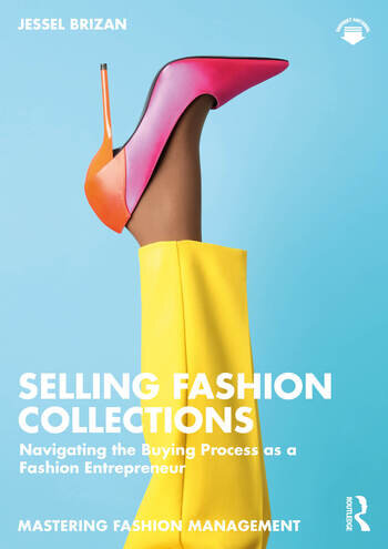 Selling Fashion Collections Navigating the Buying Process as a Fashion Entrepreneur - Jessel Brizan