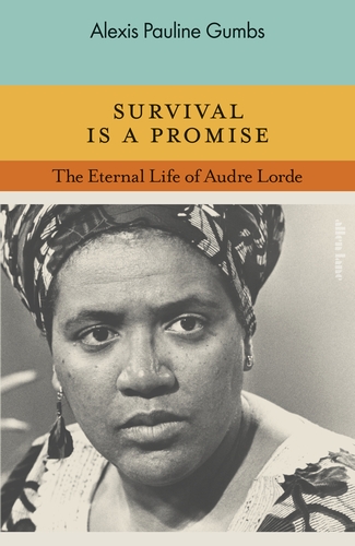 Survival is a Promise: The Eternal Life of Audre Lorde p/b - Alexis Pauline Gumbs