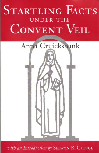 Startling Facts Under the Convent Veil - Anna Cruickshank