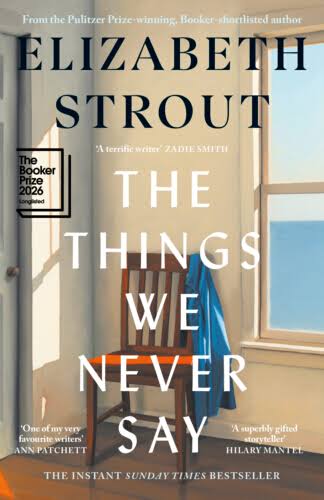 The Things We Never Say - Elizabeth Strout