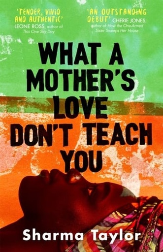 What A Mother's Love Don't Teach You