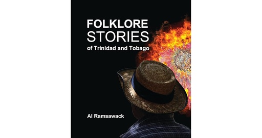 Folklore Stories of Trinidad and Tobago (p/b)- Al Ramsawack