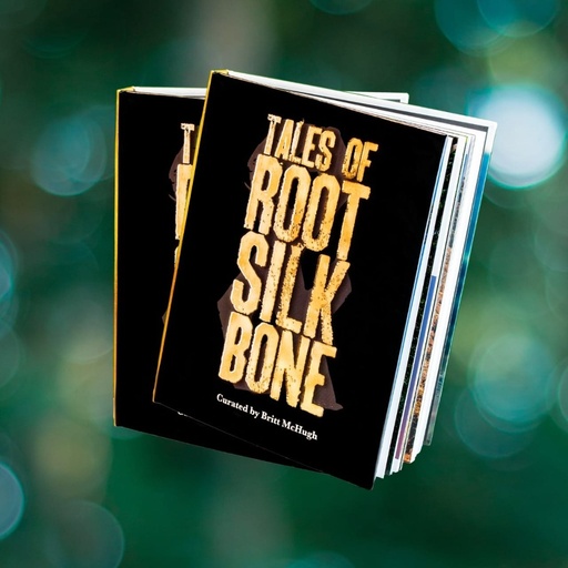 Tales of Root Silk Bone - Britt McHugh