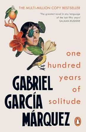 One Hundred Years of Solitude - Gabriel Garcia Marquez