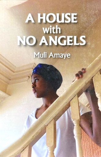 A House with No Angels - Muli Amaye