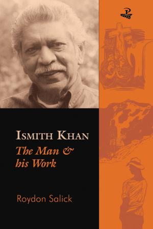Ismith Khan: the Man and his Work