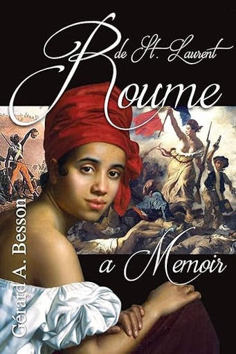 Roume de St. Laurent : a Memoir - Gerard A. Besson