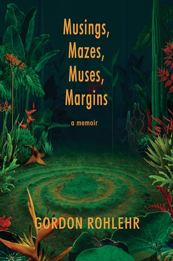 Musings, Mazes, Muses, Margins - Gordon Rohlehr