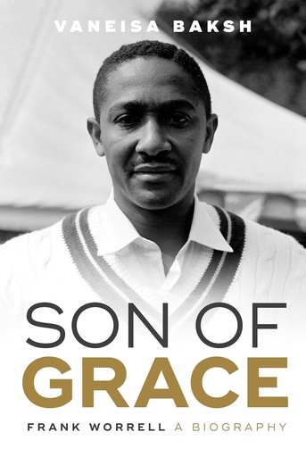 Son of Grace- Frank Worrell - A Biography  - Vaneisa Baksh