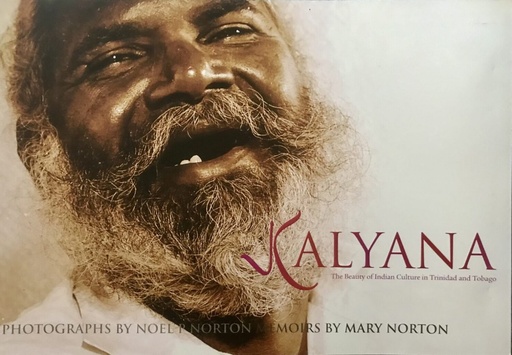 Kalyana: The Beauty of Indian Culture in Trinidad and Tobago - The Norton Collection