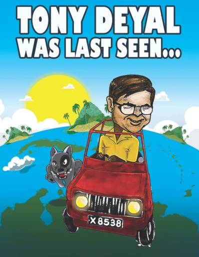 Tony Deyal Was Last Seen... - Anthony Deyal