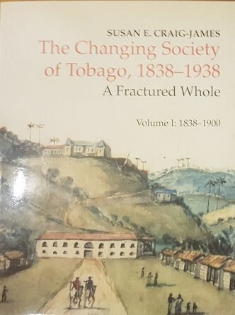 [4565] Changing Society of Tobago 1838-1938  vol1 & 2 (p/b)