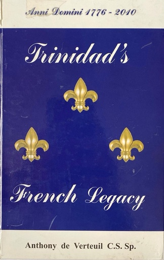 Trinidad's French legacy - Anthony De Verteuil