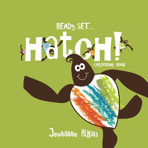 Ready, Set... Hatch! Colouring Book - Jeunanne Alkins