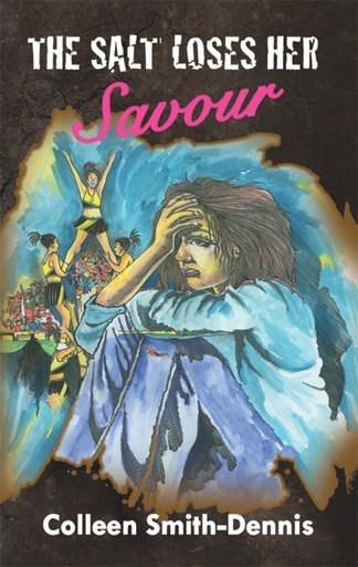 The Salt Loses Her Savour - Colleen Smith Dennis