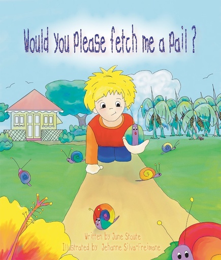 Would You Please Fetch Me a Pail?- June Stoute