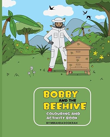 Bobby and the Beehive - Miranda Dookran