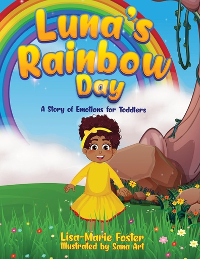 Luna's Rainbow Day: A story of emotions for toddlers - Lisa-Marie Foster