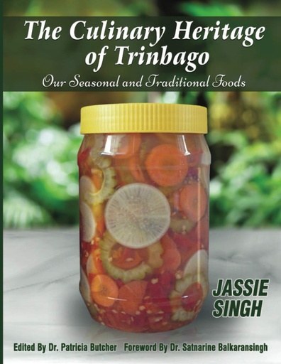 The Culinary Heritage of Trinbago  (2nd Edition) - Jassie Singh