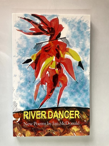 River Dancer: New Poems by Ian McDonald