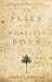 As Flies to Whatless Boys p/b - Robert Antoni